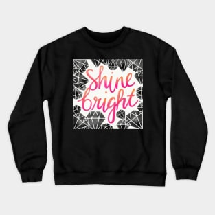 Shine Bright Like A Diamond Crewneck Sweatshirt